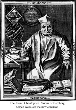 The Jesuit, Christopher Clavius of Bamberg helped calculate the new calendar.
